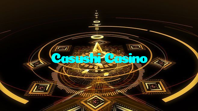 Casushi Casino